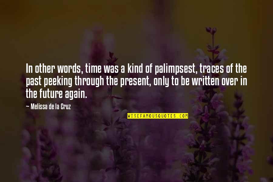 Written Words Quotes By Melissa De La Cruz: In other words, time was a kind of
