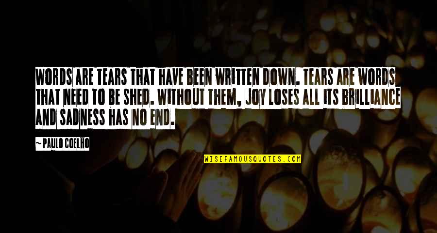 Written Words Quotes By Paulo Coelho: Words are tears that have been written down.