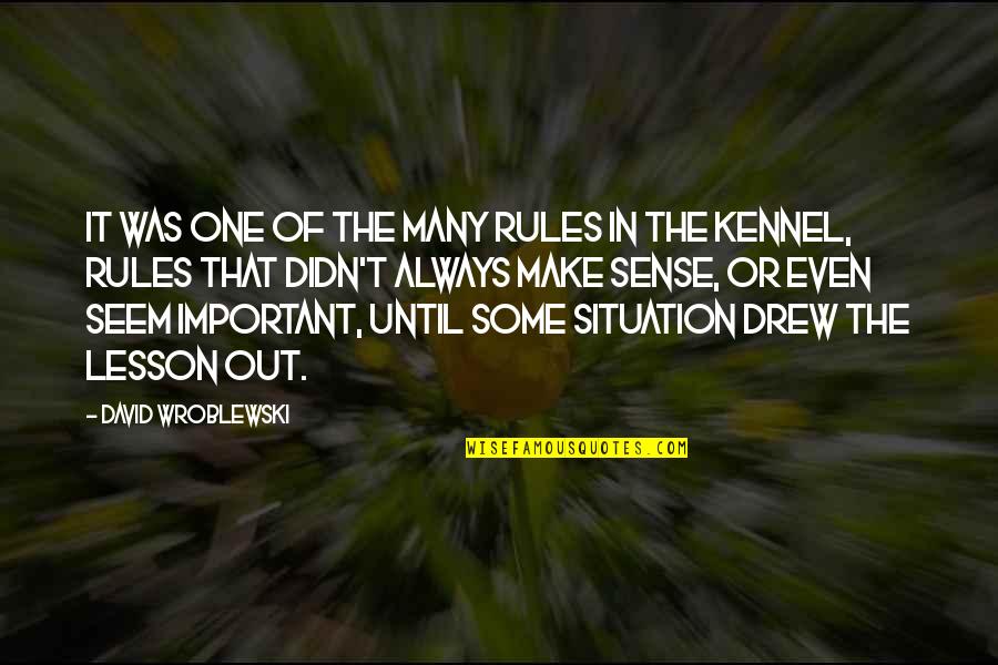 Wroblewski David Quotes By David Wroblewski: It was one of the many rules in Wroblewski David Quotes By David Wroblewski: It was one of the many rules in