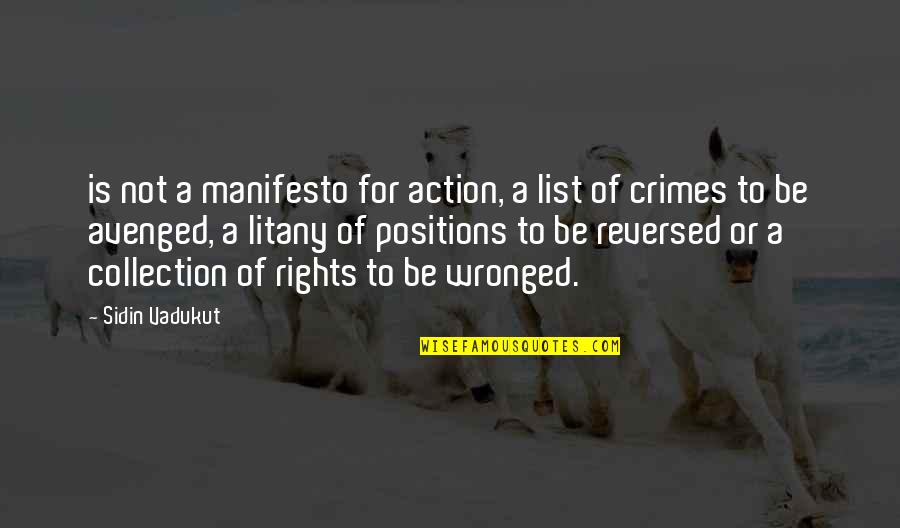 Wronged Quotes By Sidin Vadukut: is not a manifesto for action, a list