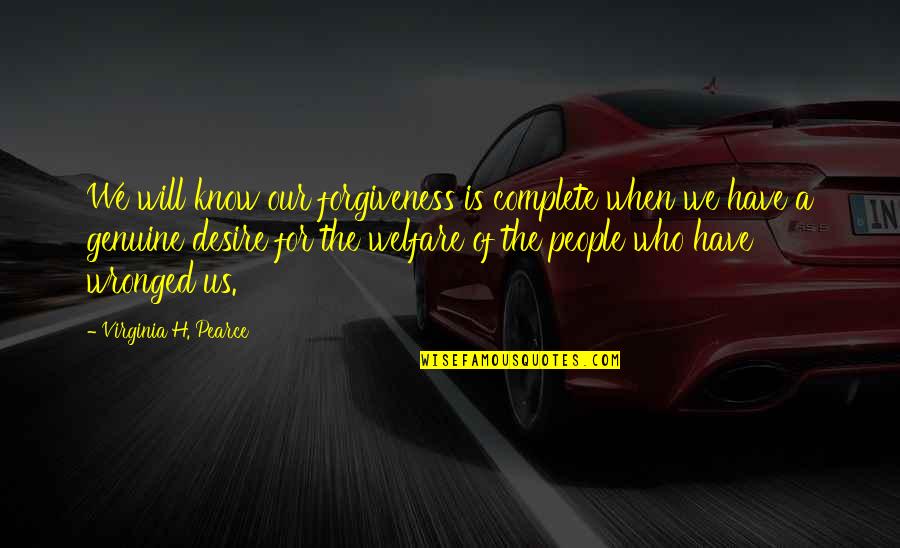 Wronged Quotes By Virginia H. Pearce: We will know our forgiveness is complete when