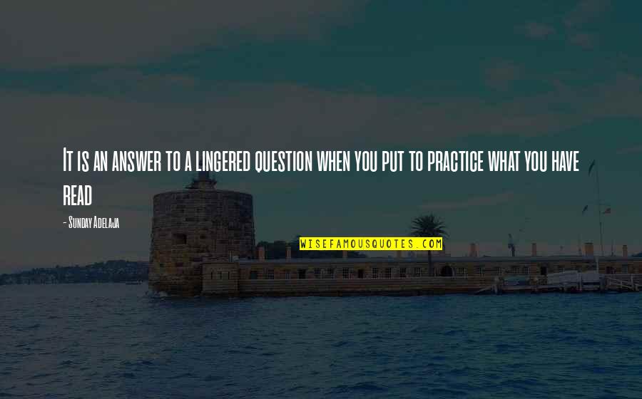 Wrting Quotes By Sunday Adelaja: It is an answer to a lingered question