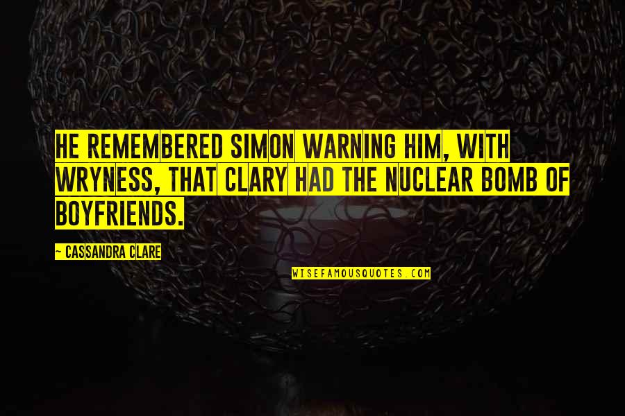 Wryness Quotes By Cassandra Clare: He remembered Simon warning him, with wryness, that