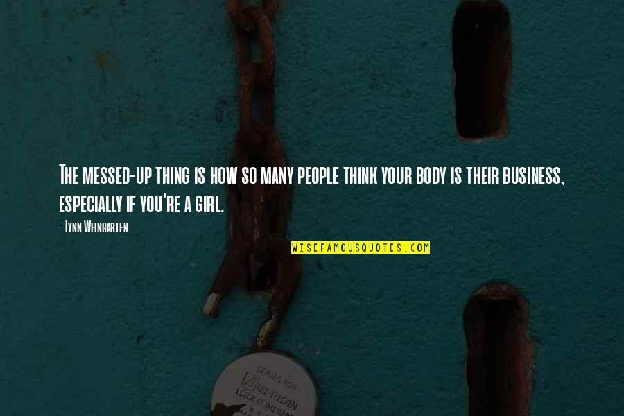 Wszechmogcy Quotes By Lynn Weingarten: The messed-up thing is how so many people
