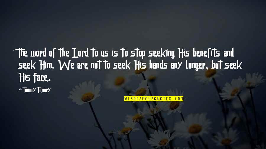 Wt Is Love Quotes By Tommy Tenney: The word of the Lord to us is
