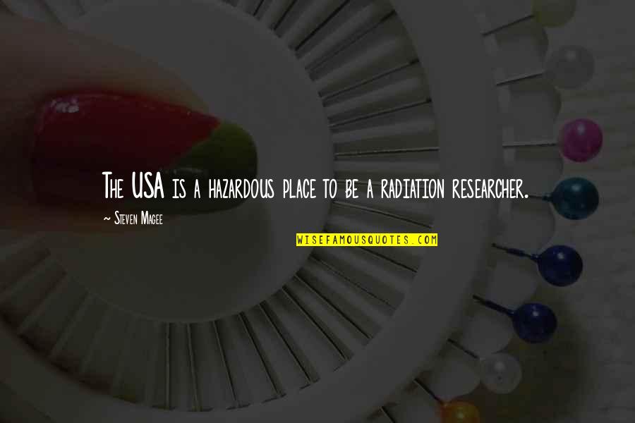 Wth Quotes By Steven Magee: The USA is a hazardous place to be Wth Quotes By Steven Magee: The USA is a hazardous place to be