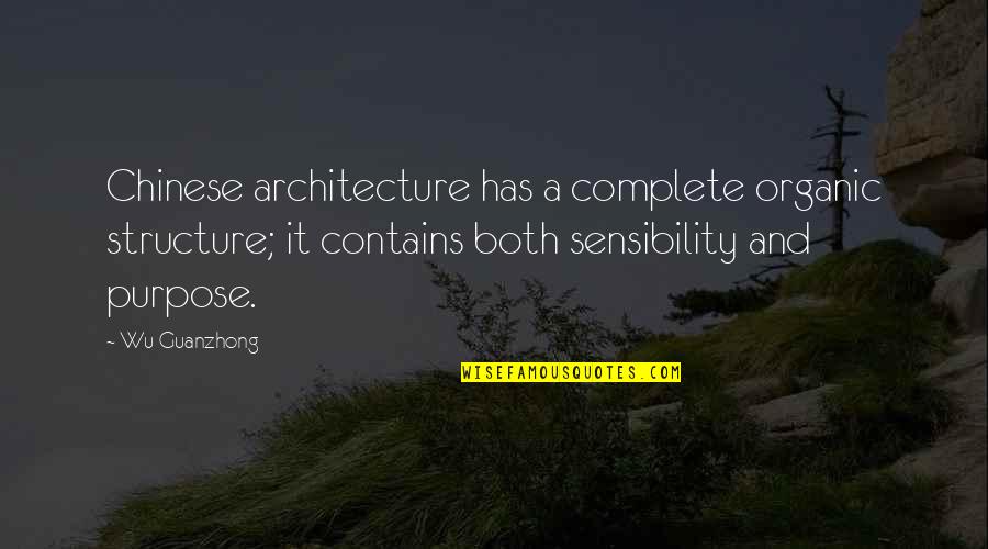 Wu Guanzhong Quotes By Wu Guanzhong: Chinese architecture has a complete organic structure; it