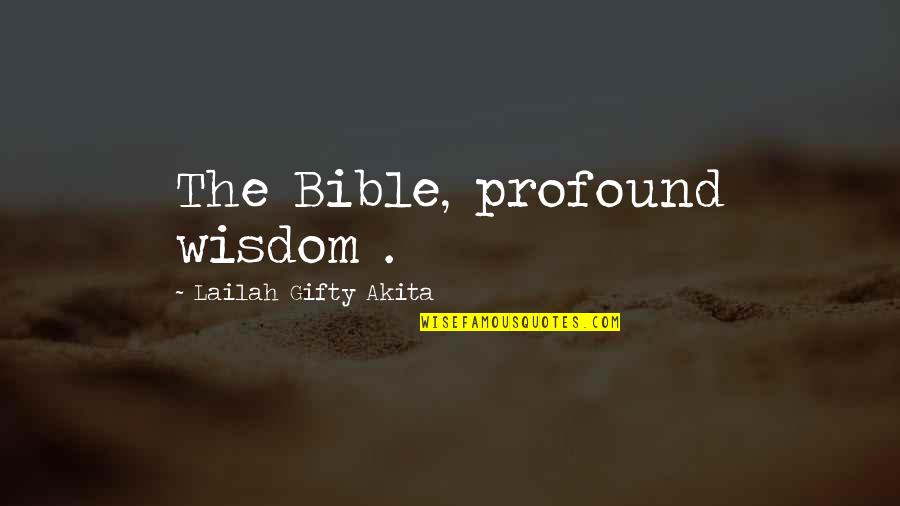 Wujeck Calcaterra Quotes By Lailah Gifty Akita: The Bible, profound wisdom . Wujeck Calcaterra Quotes By Lailah Gifty Akita: The Bible, profound wisdom .