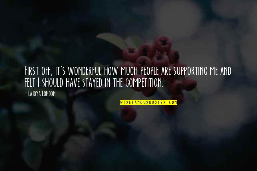 Wukuf 2020 Quotes By LaToya London: First off, it's wonderful how much people are Wukuf 2020 Quotes By LaToya London: First off, it's wonderful how much people are