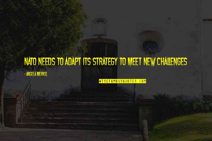 Wulfecks Virginia Quotes By Angela Merkel: NATO needs to adapt its strategy to meet Wulfecks Virginia Quotes By Angela Merkel: NATO needs to adapt its strategy to meet