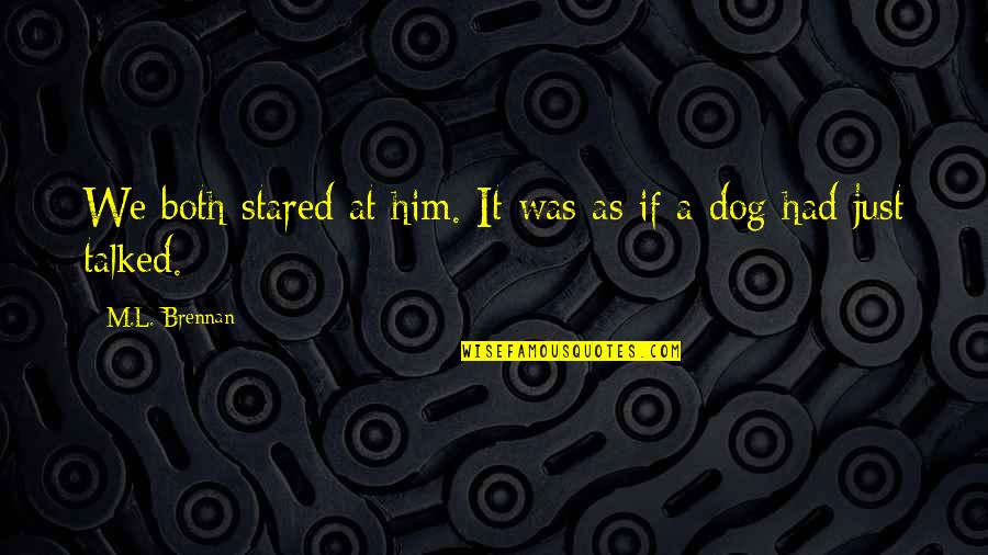 Wulfrunians Quotes By M.L. Brennan: We both stared at him. It was as