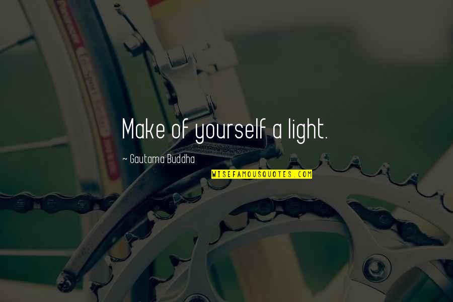 Wullaert Belgian Quotes By Gautama Buddha: Make of yourself a light. Wullaert Belgian Quotes By Gautama Buddha: Make of yourself a light.
