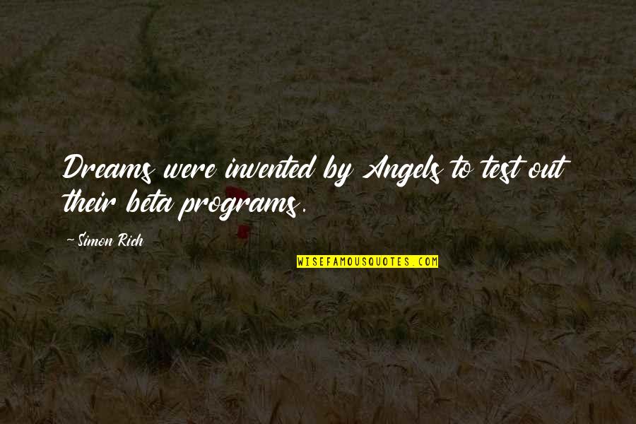 Wunderman Health Quotes By Simon Rich: Dreams were invented by Angels to test out