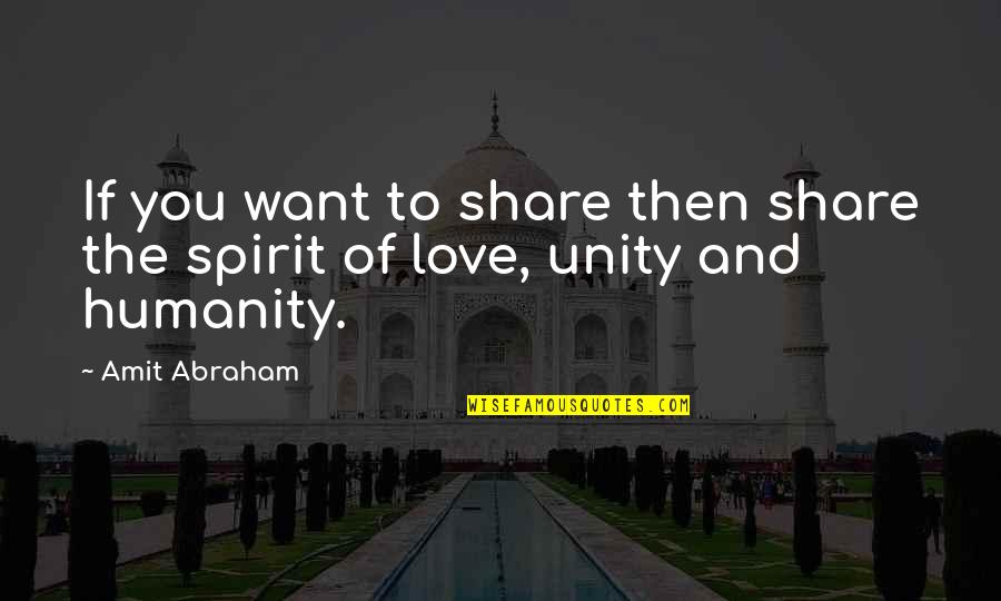 Wundern Vonzata Quotes By Amit Abraham: If you want to share then share the