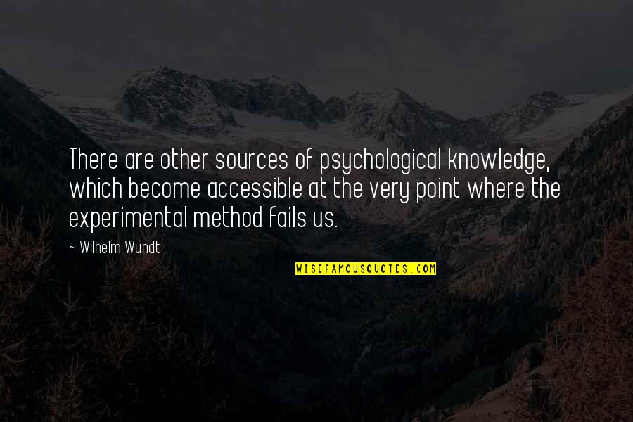 Wundt Psychology Quotes By Wilhelm Wundt: There are other sources of psychological knowledge, which