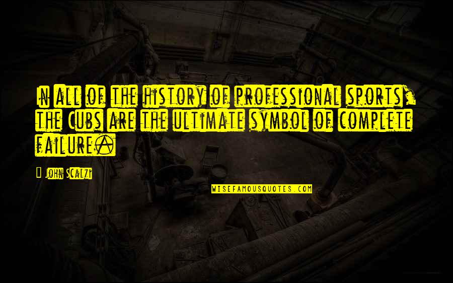 Wuthering Heights Moors Quotes By John Scalzi: In all of the history of professional sports, Wuthering Heights Moors Quotes By John Scalzi: In all of the history of professional sports,