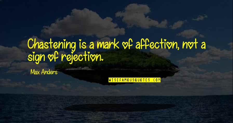 Wuthering Heights Thematic Quotes By Max Anders: Chastening is a mark of affection, not a