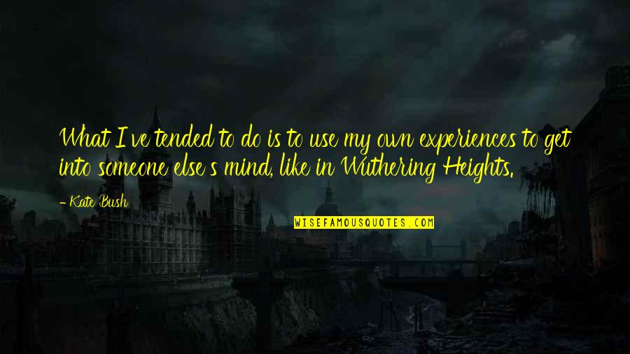 Wuthering Quotes By Kate Bush: What I've tended to do is to use Wuthering Quotes By Kate Bush: What I've tended to do is to use