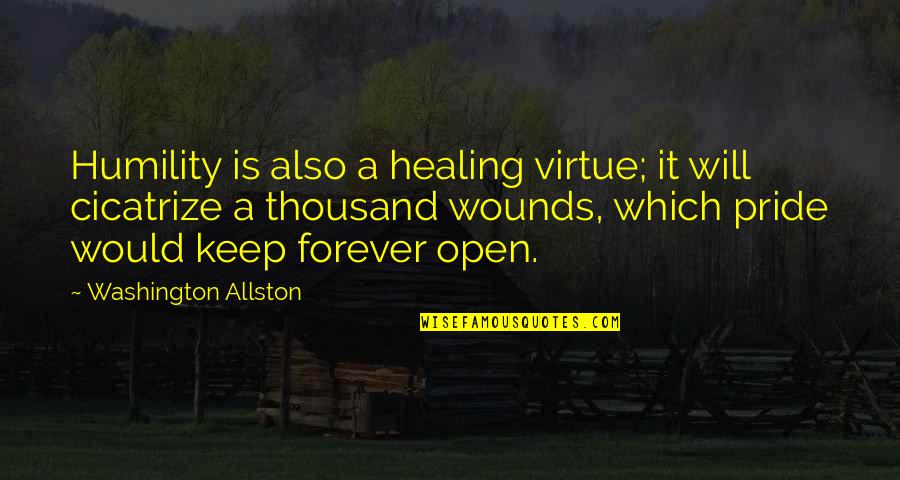 Ww1 Weapon Quotes By Washington Allston: Humility is also a healing virtue; it will Ww1 Weapon Quotes By Washington Allston: Humility is also a healing virtue; it will