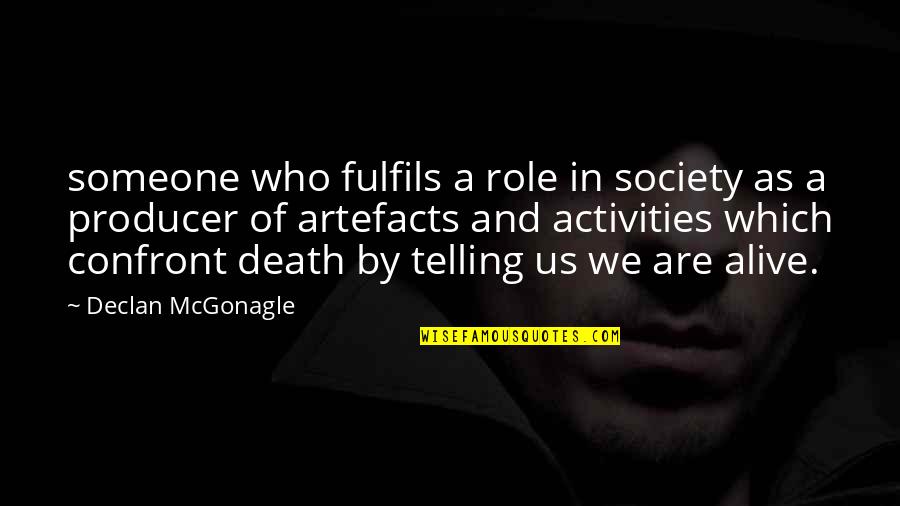 Wwg1wga Read My Tesla Prophecy Quotes By Declan McGonagle: someone who fulfils a role in society as Wwg1wga Read My Tesla Prophecy Quotes By Declan McGonagle: someone who fulfils a role in society as