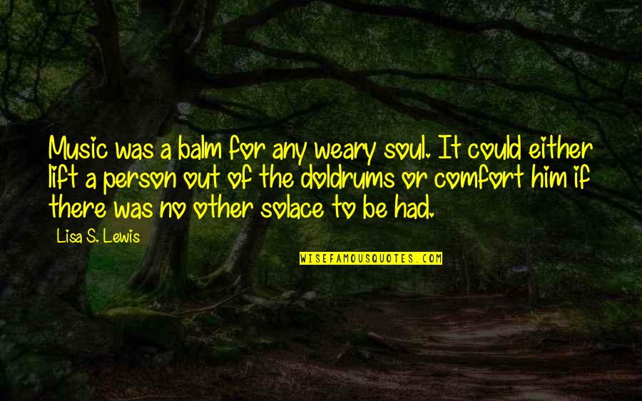 Wwg1wga Read My Tesla Prophecy Quotes By Lisa S. Lewis: Music was a balm for any weary soul. Wwg1wga Read My Tesla Prophecy Quotes By Lisa S. Lewis: Music was a balm for any weary soul.