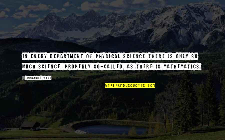 Wwll Quotes By Immanuel Kant: In every department of physical science there is Wwll Quotes By Immanuel Kant: In every department of physical science there is