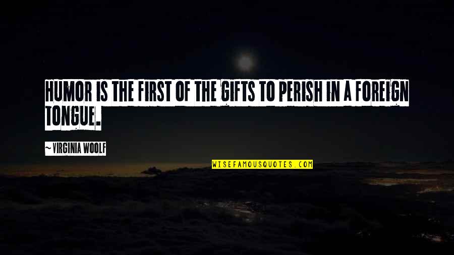 Www Mesmerizing Quotes By Virginia Woolf: Humor is the first of the gifts to