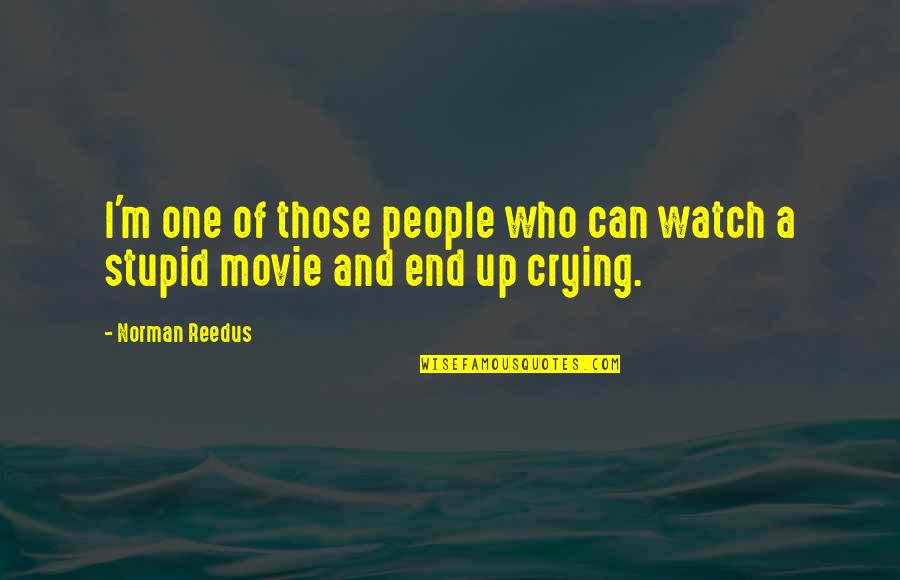 Wxth Lp Quotes By Norman Reedus: I'm one of those people who can watch