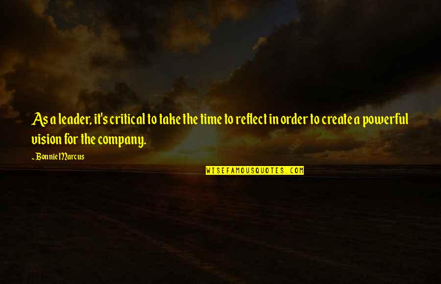 Wybertjes Quotes By Bonnie Marcus: As a leader, it's critical to take the