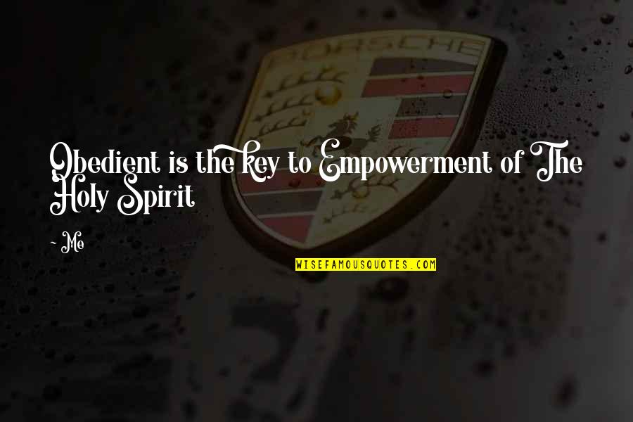 Wyckaert Comarit Quotes By Me: Obedient is the key to Empowerment of The