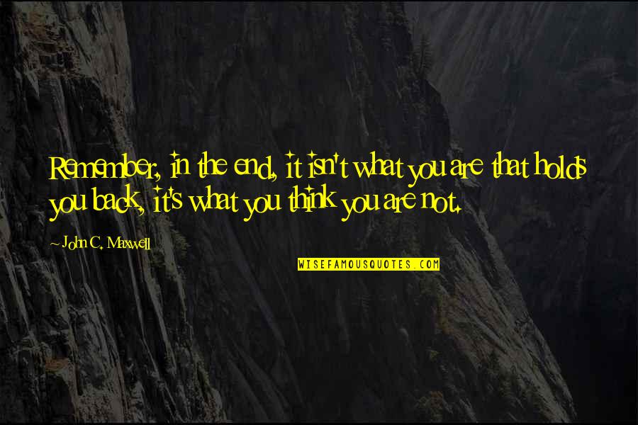 Wydrukujemy Quotes By John C. Maxwell: Remember, in the end, it isn't what you Wydrukujemy Quotes By John C. Maxwell: Remember, in the end, it isn't what you