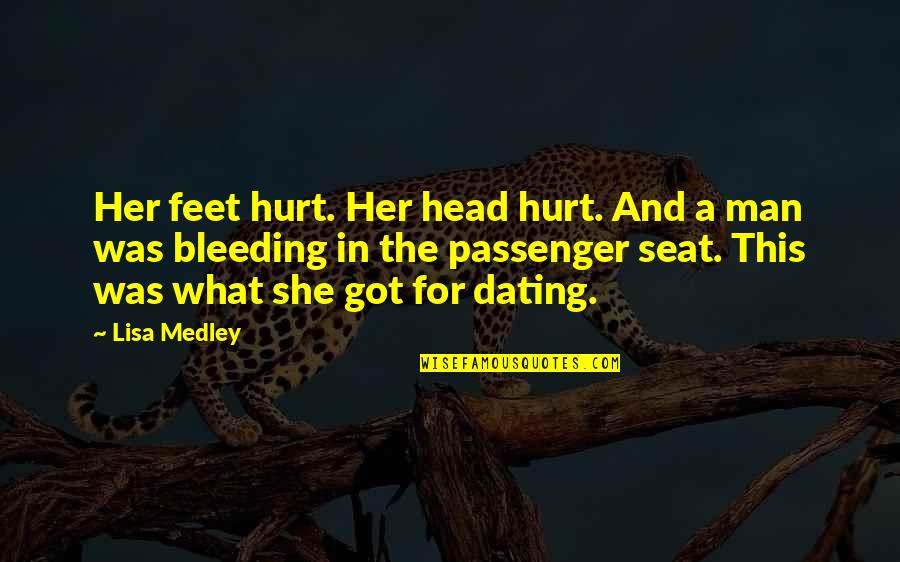 Wyld Quotes By Lisa Medley: Her feet hurt. Her head hurt. And a Wyld Quotes By Lisa Medley: Her feet hurt. Her head hurt. And a