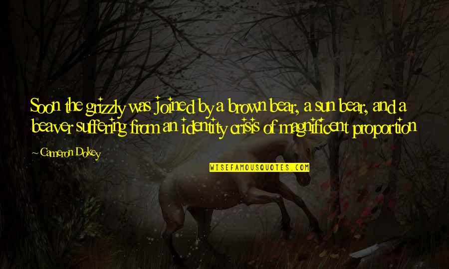 Wymbs Inc Quotes By Cameron Dokey: Soon the grizzly was joined by a brown Wymbs Inc Quotes By Cameron Dokey: Soon the grizzly was joined by a brown