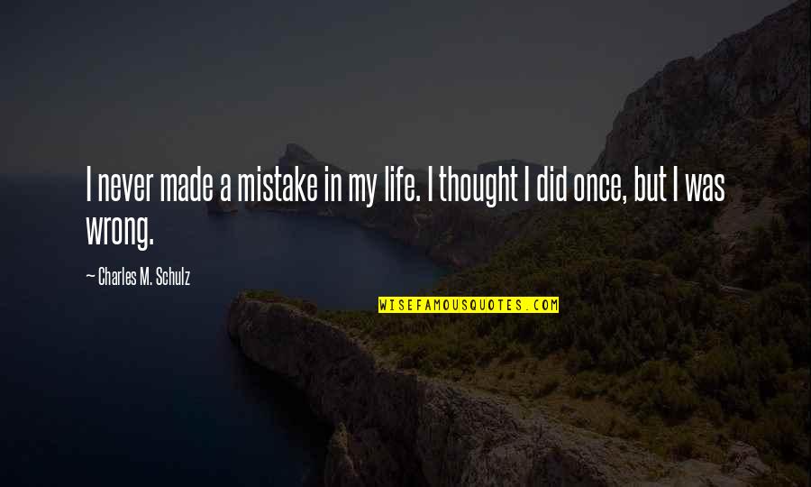 Wyn Stock Quote Quotes By Charles M. Schulz: I never made a mistake in my life.