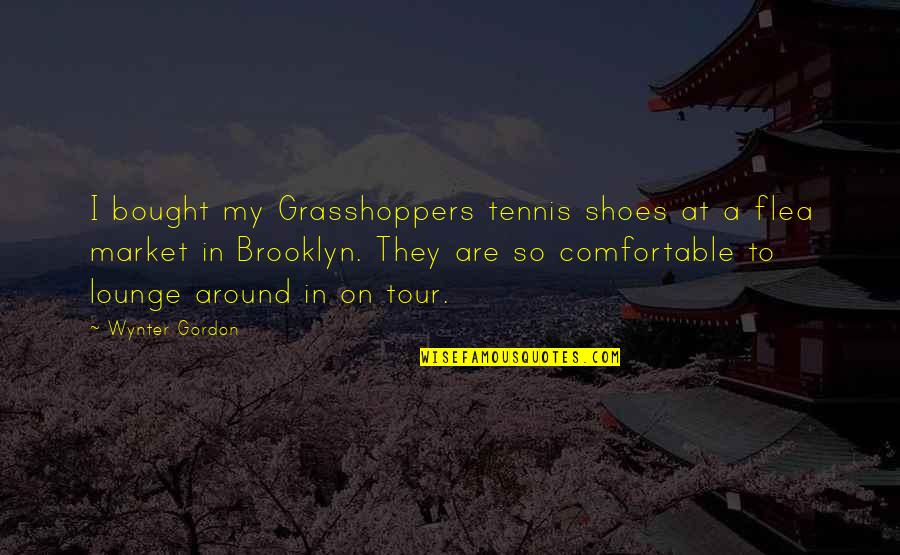 Wynter Gordon Quotes By Wynter Gordon: I bought my Grasshoppers tennis shoes at a Wynter Gordon Quotes By Wynter Gordon: I bought my Grasshoppers tennis shoes at a
