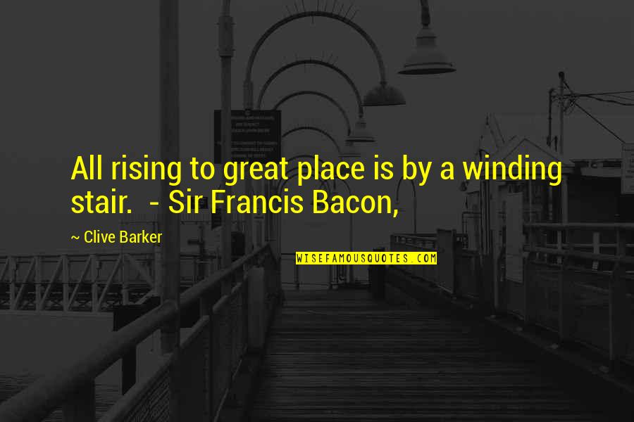Wypadek Pulawska Quotes By Clive Barker: All rising to great place is by a
