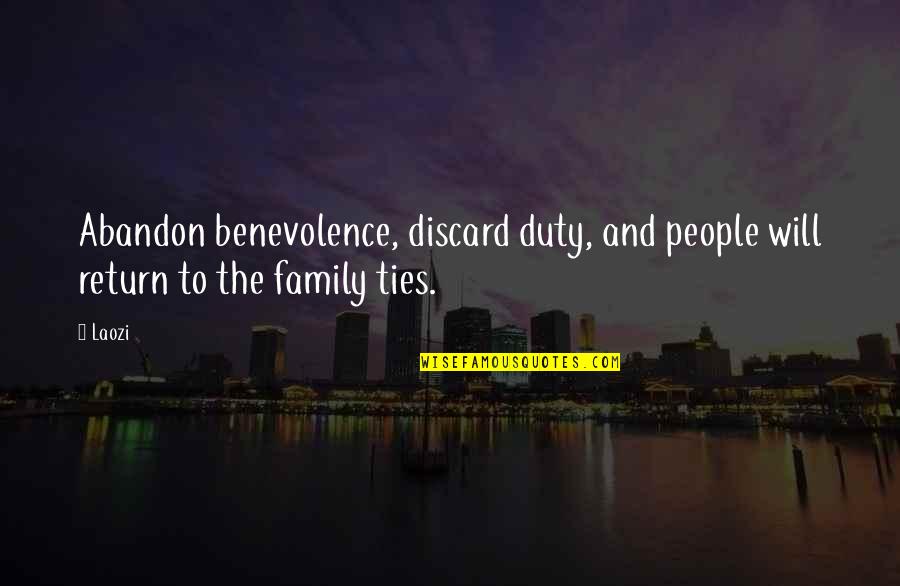 Wyrzysk Quotes By Laozi: Abandon benevolence, discard duty, and people will return