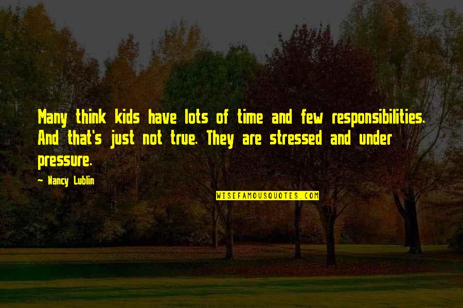 Wyrzysk Quotes By Nancy Lublin: Many think kids have lots of time and Wyrzysk Quotes By Nancy Lublin: Many think kids have lots of time and