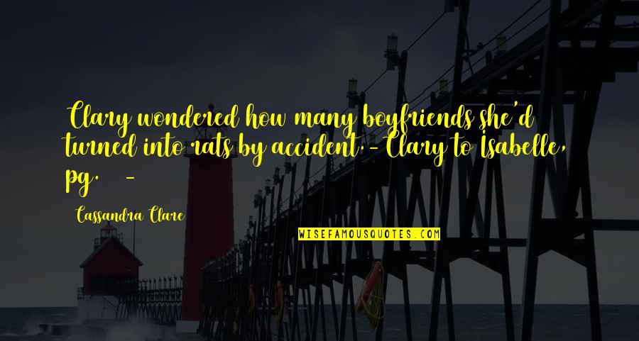 Wytayba Quotes By Cassandra Clare: Clary wondered how many boyfriends she'd turned into Wytayba Quotes By Cassandra Clare: Clary wondered how many boyfriends she'd turned into