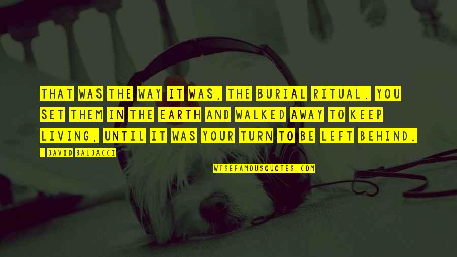 X3s Pro Quotes By David Baldacci: That was the way it was, the burial X3s Pro Quotes By David Baldacci: That was the way it was, the burial
