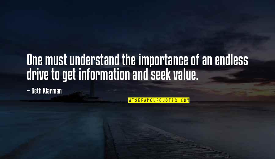 Xanthippe Voorhees Quotes By Seth Klarman: One must understand the importance of an endless