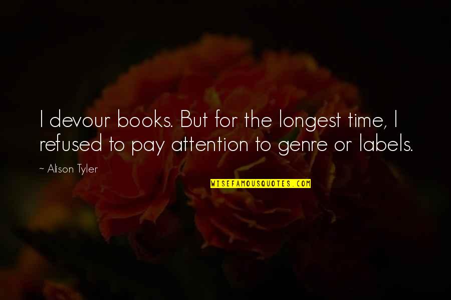 Xantia Turbo Quotes By Alison Tyler: I devour books. But for the longest time, Xantia Turbo Quotes By Alison Tyler: I devour books. But for the longest time,
