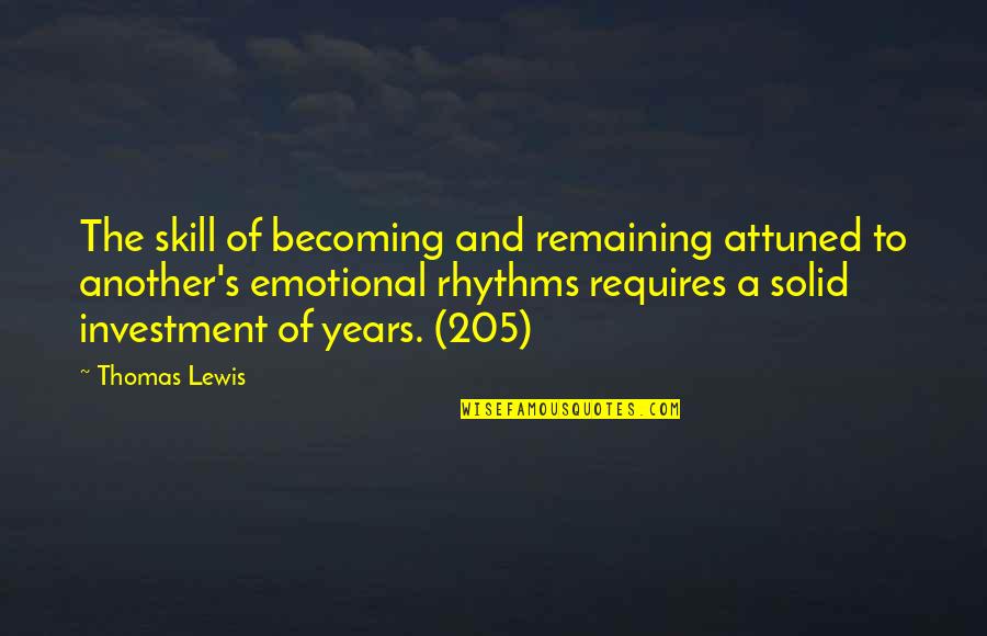 Xbox Motto Quotes By Thomas Lewis: The skill of becoming and remaining attuned to