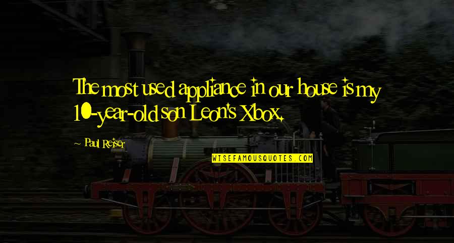 Xbox Quotes By Paul Reiser: The most used appliance in our house is