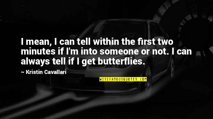 Xciptv Quotes By Kristin Cavallari: I mean, I can tell within the first