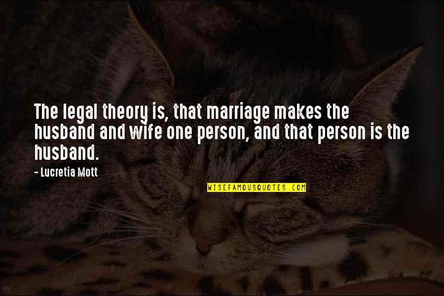 Xeroxed Lyrics Quotes By Lucretia Mott: The legal theory is, that marriage makes the Xeroxed Lyrics Quotes By Lucretia Mott: The legal theory is, that marriage makes the