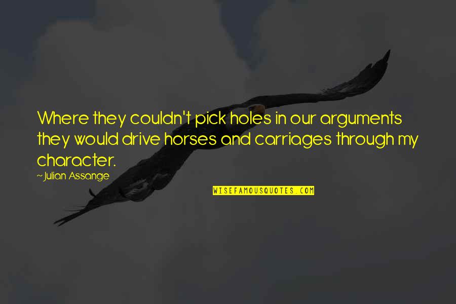 Xiaotong Guan Quotes By Julian Assange: Where they couldn't pick holes in our arguments Xiaotong Guan Quotes By Julian Assange: Where they couldn't pick holes in our arguments