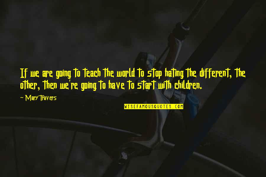 Xignite Global Quotes By Mary Travers: If we are going to teach the world
