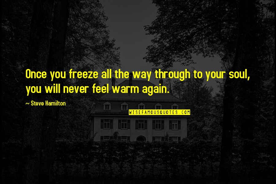 Xin Stock Quotes By Steve Hamilton: Once you freeze all the way through to
