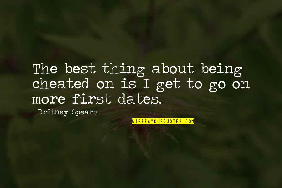 Xitlali Pronunciation Quotes By Britney Spears: The best thing about being cheated on is